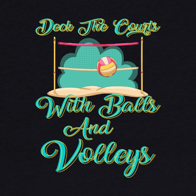 Deck The Courts With Balls And Volleys by Officail STORE